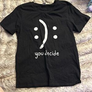You Decide T-Shirt Size M